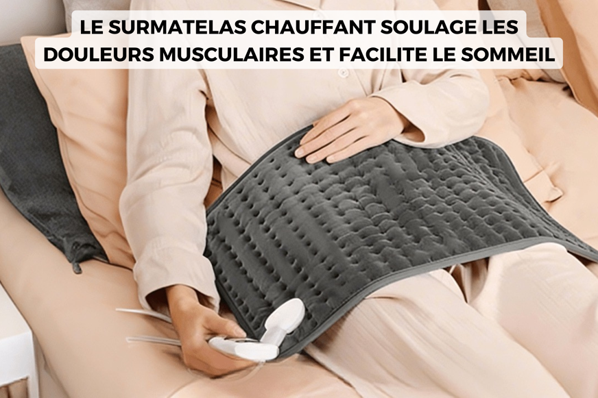 bienfaits du surmatelas chauffant pour la santé